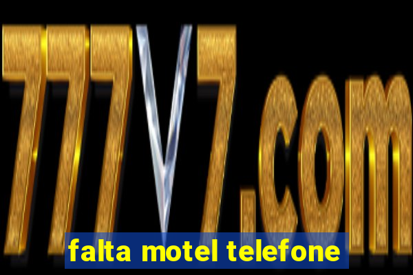 falta motel telefone